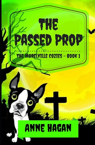 The Passed Prop The Morelville Cozies - Book 1