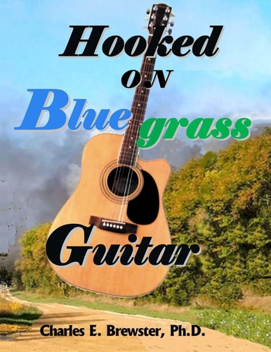 Hooked On Bluegrass Guitar From Beginner to Awesome