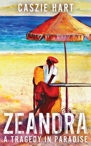 Zeandra A Tragedy in Paradise