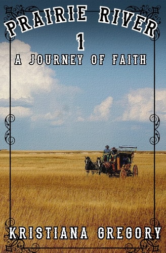 Prairie River #1 A Journey of Faith
