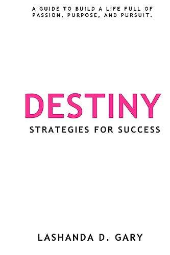 Destiny Strategies for Purpose and Success