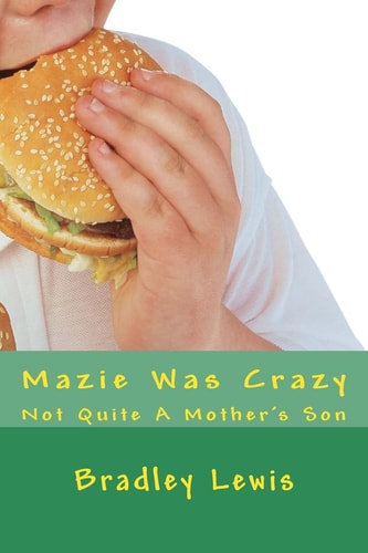 Mazie Was Crazy Not Quite a Mother's Son
