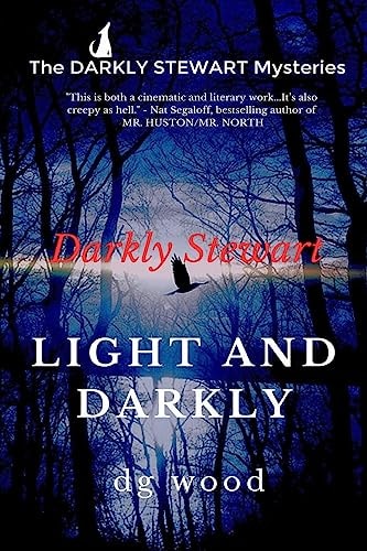 The Darkly Stewart Mysteries Light and Darkly