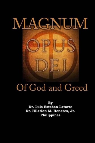 Magnum Opus Dei Of God and Greed