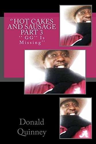'' Hot Cakes And Sausage Part 3 ''GG'' IS Missing''