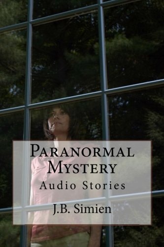 Paranormal Mystery Audio Stories Podcast