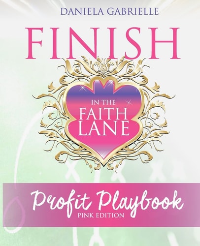 Finish In The Faith Lane Profit Playbook