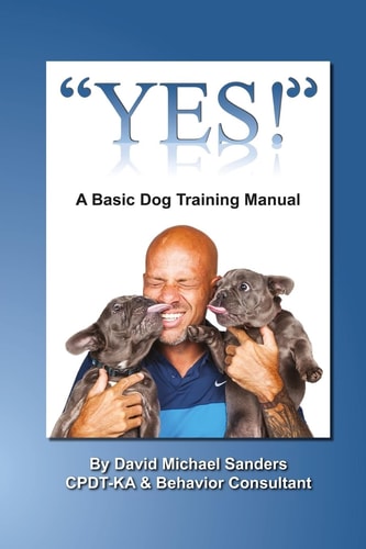 "Yes" A Basic Dog Training Manual