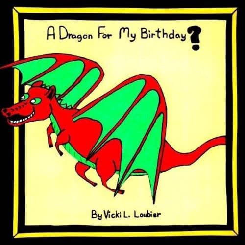 A Dragon For My Birthday