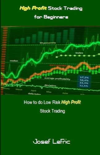 High Profit Stock Trading for Beginners How to Do Low Risk High Profit Stock Trading