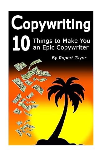 Copywriting 10 Things To Make You An Epic Copywriter