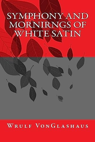 Symphony And Mornirngs Of White Satin