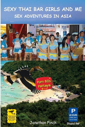 Sexy Thai Bar Girls and Me Sex Adventures in Asia