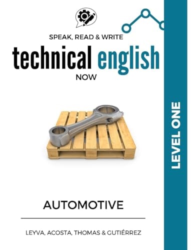 Speak, Read and Write Technical English Now Automotive - Level 1