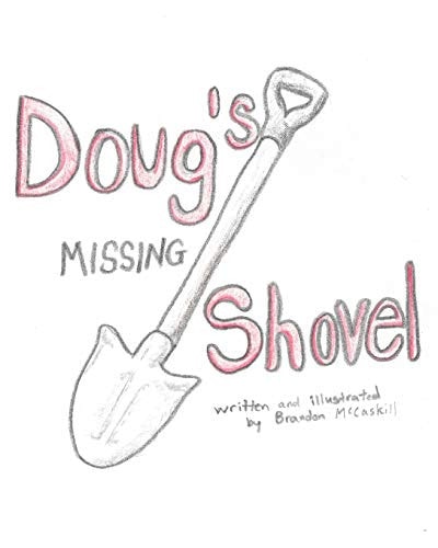 Doug's Missing Shovel Doug's Adventure in Unraveling the Mystery Behind His Missing Shovel
