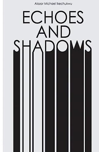 Echoes and Shadows A Collection of Poems