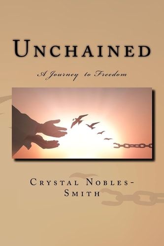 Unchained A Journey to Freedom