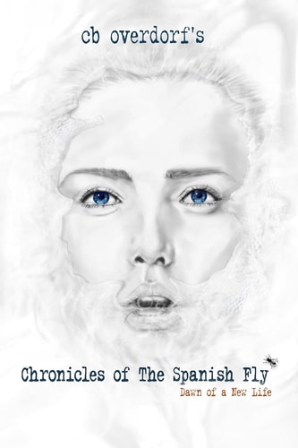 Chronicles of the Spanish Fly Dawn of a New Life
