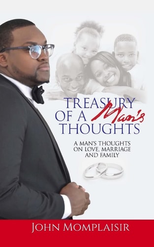 Treasury Of A Man's Thoughts A Man's Thoughts On Love, Marriage, and Family
