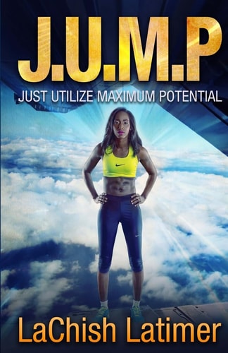 J. U. M. P Just Utilize Maximum Potential