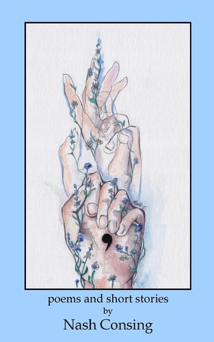 , Poems and Short Stories by Nash Consing