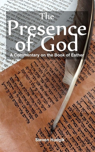 The Presence of God A Commentary On Esther: Our God Is a Saving God