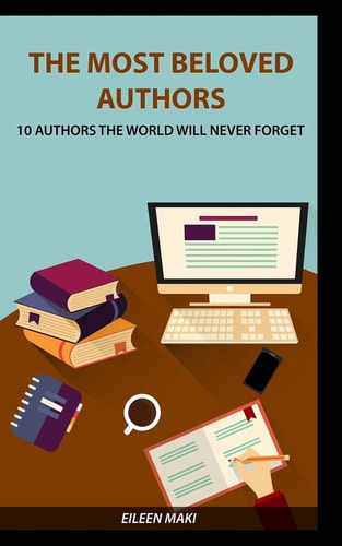 The Most Beloved Authors 10 Authors the World Will Never Forget
