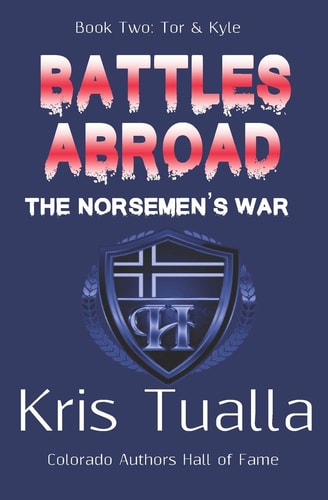 Battles Abroad: the Norsemen's War (the Hansen Series) Book Two - Tor and Kyle