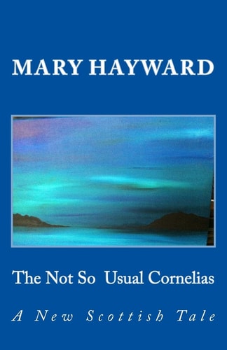 The Not So Usual Cornelias A New Scottish Tale
