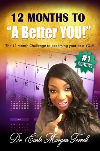 12 Months to a BETTER YOU! 12 Month Challenge to Becoming Your Best YOU!