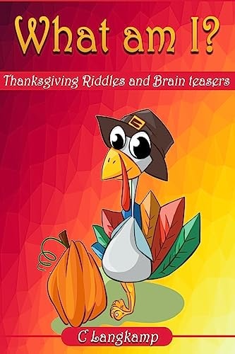 What Am I? Thanksgiving Riddles And Brain Teasers For Kids