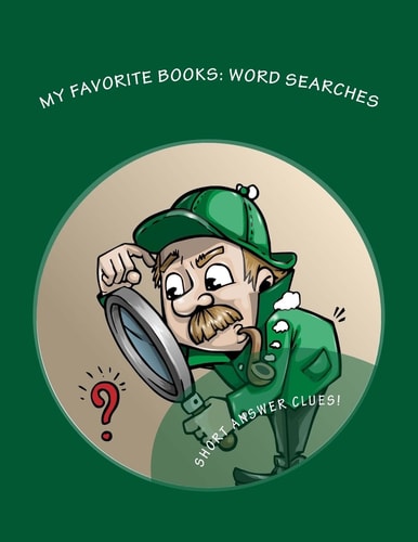 My Favorite Books Word Searches 10 Puzzles for Young Readers