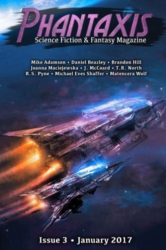 Phantaxis January 2017 Science Fiction and Fantasy Magazine