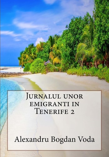Jurnalul Unor Emigranti in Tenerife 2