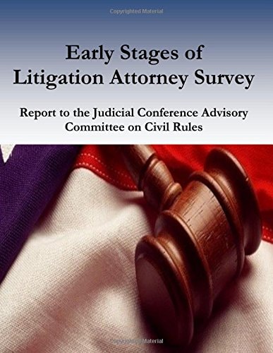 Early Stages of Litigation Attorney Survey Report to the Judicial Conference Advisory Committee on Civil Rules