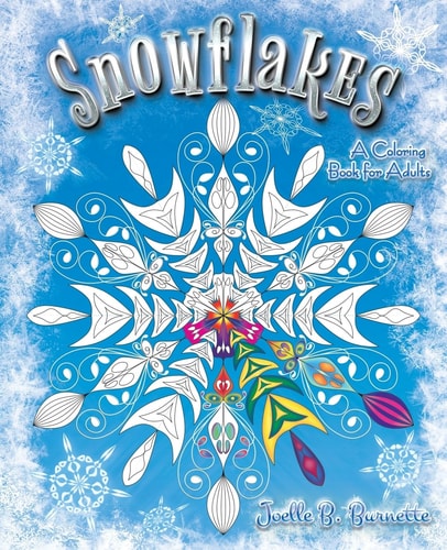 Snowflakes A Coloring Book for Adults