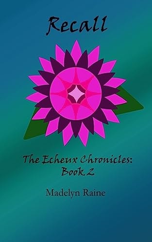 Recall The Echeux Chronicles Book 2