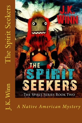 The Spirit Seekers A Native American Mystery