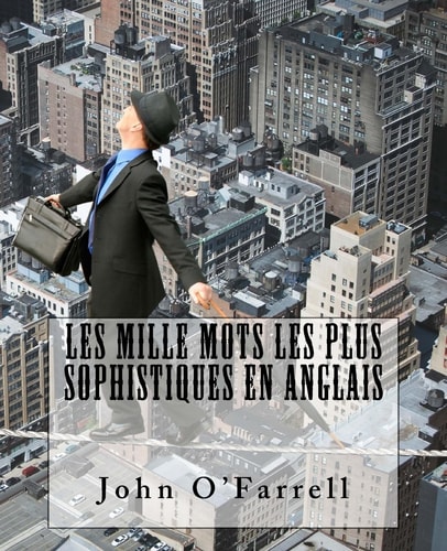 Les Mille Mots Les Plus Sophistiques Livre Bilingue
