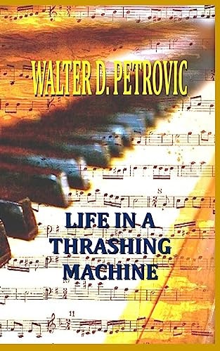 Life In A Thrashing Machine