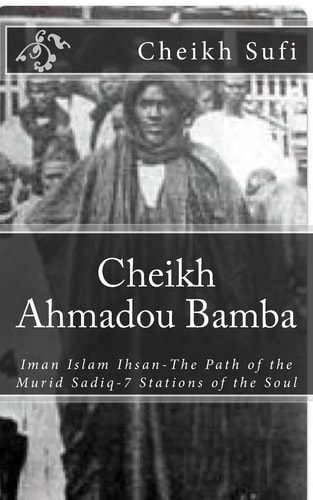 Cheikh Ahmadou Bamba The Path of the Murid Sadiq