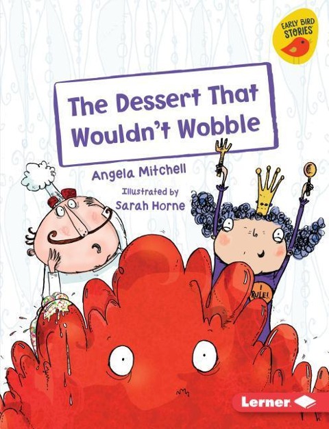 The Dessert That Wouldnt Wobble