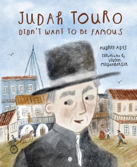 Judah Touro Didnt Want to Be Famous