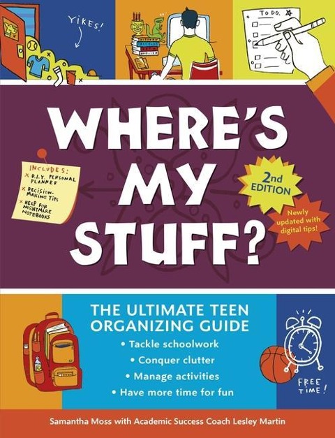 Wheres My Stuff? 2nd Edition: The Ultimate Teen Organizing Guide