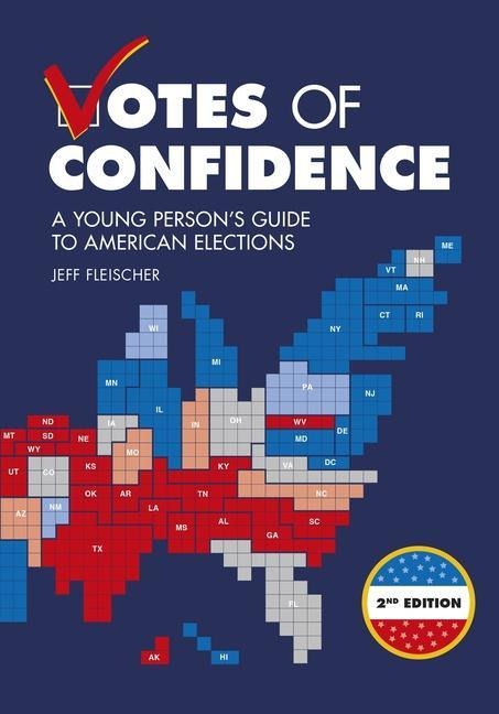 Votes of Confidence, 2nd Edition: A Young Persons Guide to American Elections