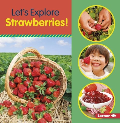 Lets Explore Strawberries!