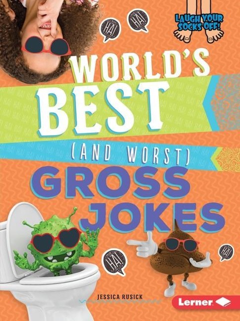 Worlds Best (and Worst) Gross Jokes