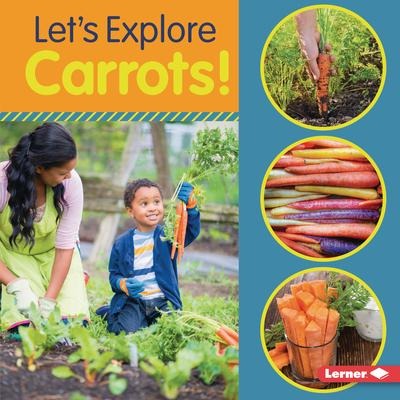 Lets Explore Carrots!