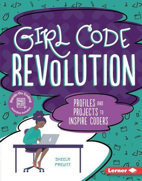 Girl Code Revolution: Profiles and Projects to Inspire Coders