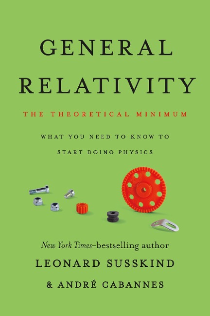 General Relativity: The Theoretical Minimum